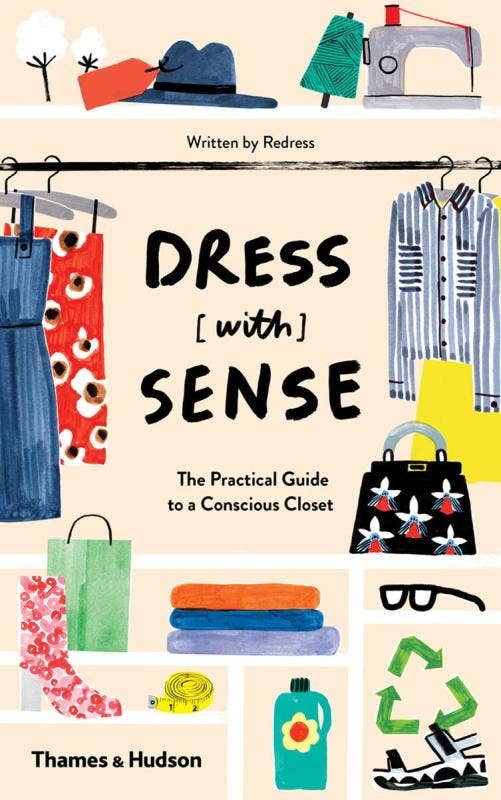 Dress (With) Sense: The Guide to a Conscious Closet