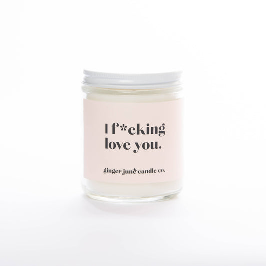ginger june candle co. - i f*cking love you • non toxic soy candle